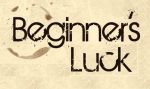 Next Production “Beginner’s Luck”