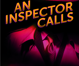 Next Production, “An Inspector Calls”