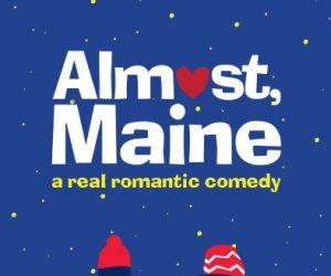 Next Production “Almost, Maine”