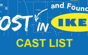 Cast List for “Lost and Found in IKEA”