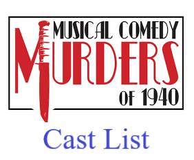 Cast List for “The Musical Comedy Murders of 1940”