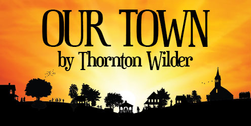 “Our Town” Update