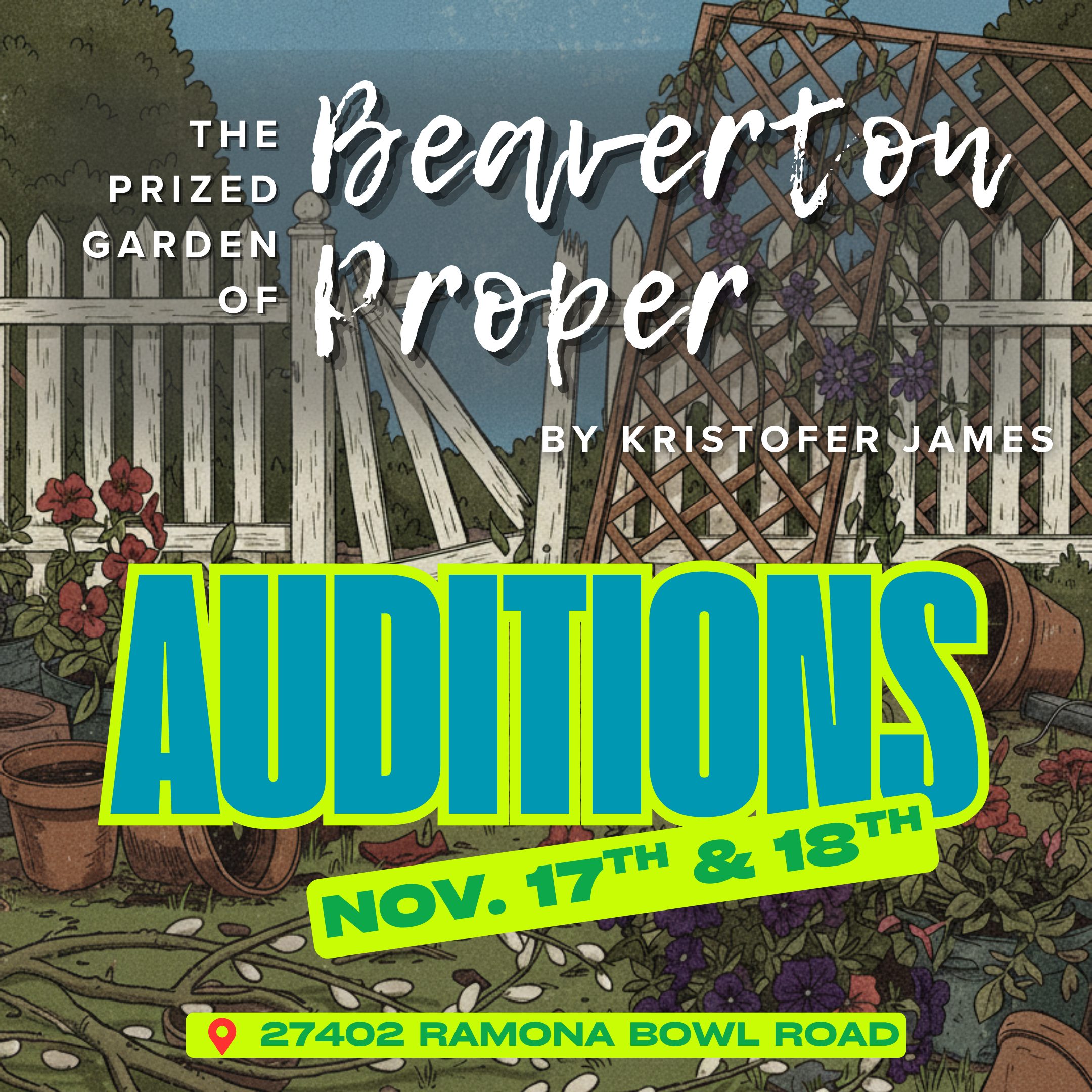 Auditions for “”The Prized Garden of Beaverton Proper”